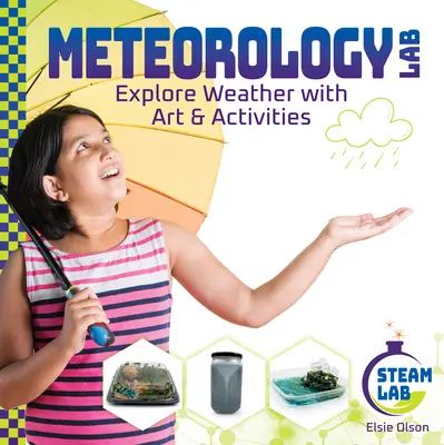 Laboratorium meteorologiczne: Poznaj pogodę dzięki sztuce i ćwiczeniom: Poznaj pogodę dzięki sztuce i zajęciom - Meteorology Lab: Explore Weather with Art & Activities: Explore Weather with Art & Activities