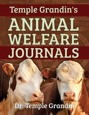 The Grandin Papers: Ponad 50 lat badań nad zachowaniem i dobrostanem zwierząt, które poprawiły przemysł hodowlany - The Grandin Papers: Over 50 Years of Research on Animal Behavior and Welfare That Improved the Livestock Industry