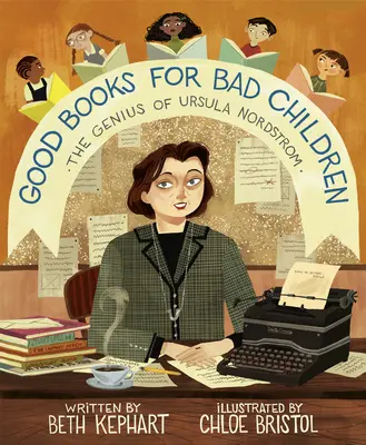 Dobre książki dla niegrzecznych dzieci: Geniusz Ursuli Nordstrom - Good Books for Bad Children: The Genius of Ursula Nordstrom