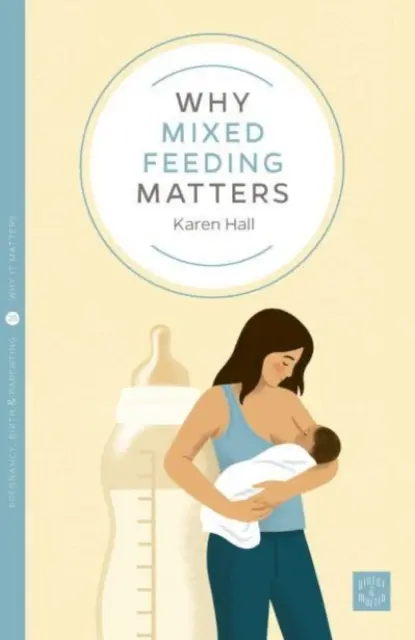 Dlaczego karmienie mieszane ma znaczenie - Why Mixed Feeding Matters