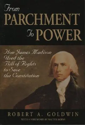 Od pergaminu do władzy: Jak James Madison wykorzystał Kartę Praw do ocalenia Konstytucji - From Parchment to Power: How James Madison Used the Bill of Rights to Save the Constutition