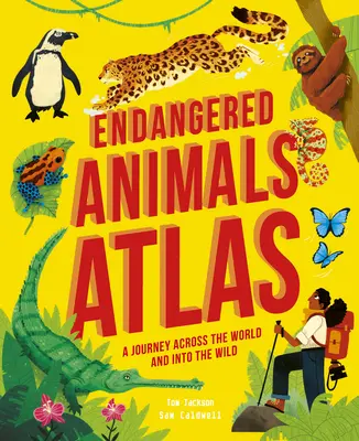 Atlas zwierząt zagrożonych wyginięciem - Endangered Animals Atlas