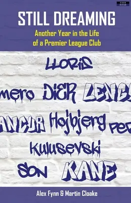 Still Dreaming: Kolejny rok z życia klubu Premier League [wydanie amerykańskie] - Still Dreaming: Another Year in the Life of a Premier League Club [US edition]