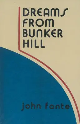 Sny z Bunker Hill - Dreams from Bunker Hill