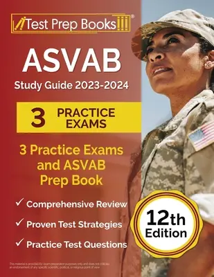 ASVAB Study Guide 2023-2024: 3 egzaminy praktyczne i książka przygotowawcza do egzaminu ASVAB [12th Edition] - ASVAB Study Guide 2023-2024: 3 Practice Exams and ASVAB Prep Book [12th Edition]