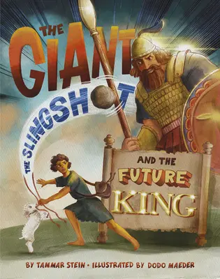 Olbrzym, proca i przyszły król - The Giant, the Slingshot, and the Future King