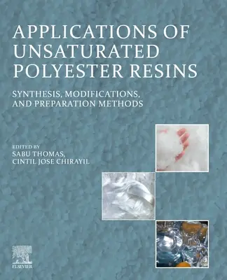 Zastosowania nienasyconych żywic poliestrowych: Synteza, modyfikacje i metody przygotowania - Applications of Unsaturated Polyester Resins: Synthesis, Modifications, and Preparation Methods