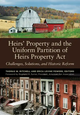 Majątek spadkobierców i jednolita ustawa o podziale majątku spadkowego: Wyzwania, rozwiązania i historyczna reforma - Heirs' Property and the Uniform Partition of Heirs Property ACT: Challenges, Solutions, and Historic Reform
