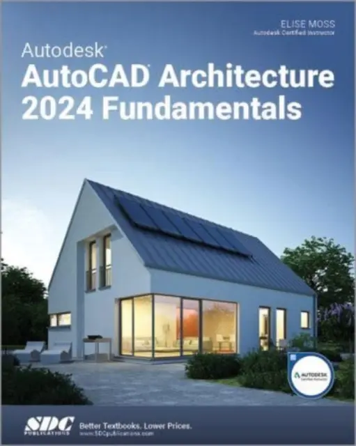 Podstawy programu Autodesk AutoCAD Architecture 2024 - Autodesk AutoCAD Architecture 2024 Fundamentals