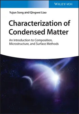 Charakterystyka materii skondensowanej: Wprowadzenie do składu, mikrostruktury i metod powierzchniowych - Characterization of Condensed Matter: An Introduction to Composition, Microstructure, and Surface Methods