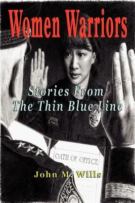 Kobiety wojowniczki: Historie z Cienkiej Niebieskiej Linii - Women Warriors: Stories from the Thin Blue Line