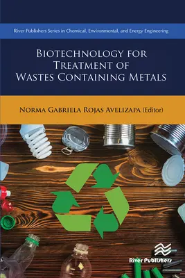 Biotechnologia przetwarzania odpadów resztkowych zawierających metale - Biotechnology for Treatment of Residual Wastes Containing Metals
