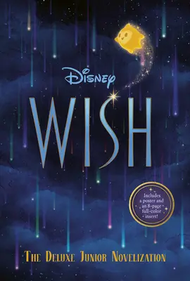 Disney Wish: The Deluxe Junior Novelization (Disney/Pixar Elemental) - Disney Wish: The Deluxe Junior Novelization