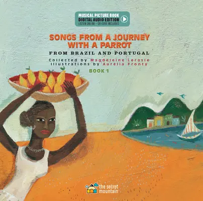 Piosenki z podróży z papugą: Z Portugalii i Brazylii (Książka 1) - Songs from a Journey with a Parrot: From Portugal and Brazil (Book 1)