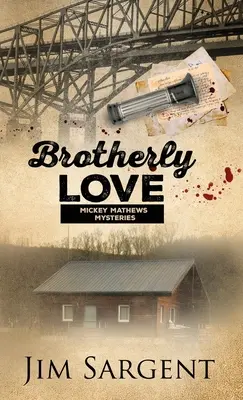 Braterska miłość: Tajemnica Mickeya Mathewsa - Brotherly Love: A Mickey Mathews Mystery