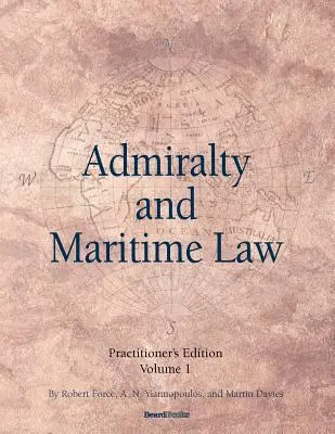 Prawo morskie i admiralicji, tom 1 - Admiralty and Maritime Law Volume 1