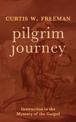 Podróż pielgrzyma: Instrukcja w tajemnicy Ewangelii - Pilgrim Journey: Instruction in the Mystery of the Gospel