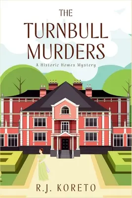 The Turnbull Murders: Tajemnica historycznych domów - The Turnbull Murders: A Historic Homes Mystery