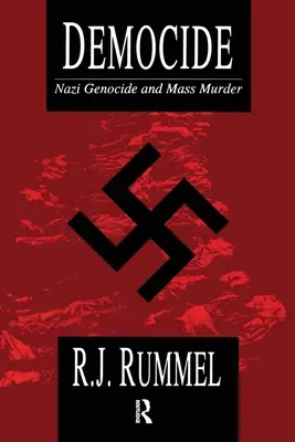 Democide: Nazistowskie ludobójstwo i masowe mordy - Democide: Nazi Genocide and Mass Murder