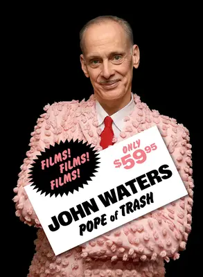 John Waters: Papież śmieci - John Waters: Pope of Trash