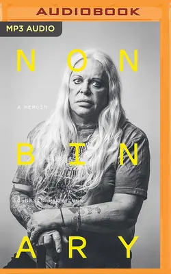 Niebinarny: Pamiętnik - Nonbinary: A Memoir