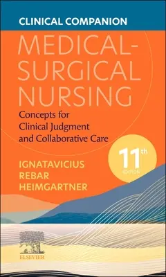 Clinical Companion for Medical-Surgical Nursing: Koncepcje oceny klinicznej i opieki opartej na współpracy - Clinical Companion for Medical-Surgical Nursing: Concepts for Clinical Judgment and Collaborative Care