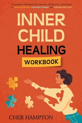 Uzdrawiający podręcznik wewnętrznego dziecka - Inner Child Healing Workbook