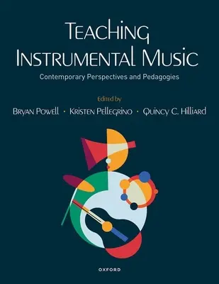 Nauczanie muzyki instrumentalnej: Współczesne perspektywy i pedagogika - Teaching Instrumental Music: Contemporary Perspectives and Pedagogies