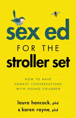 Seks-edukacja dla dzieci w wózkach: Jak prowadzić szczere rozmowy z małymi dziećmi - Sex Ed for the Stroller Set: How to Have Honest Conversations with Young Children