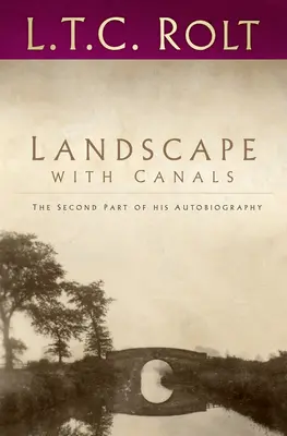 Krajobraz z kanałami: Druga część autobiografii - Landscape with Canals: The Second Part of His Autobiography