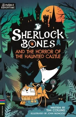 Sherlock Bones i horror w nawiedzonym zamku: A Puzzle Quest Volume 4 - Sherlock Bones and the Horror of the Haunted Castle: A Puzzle Quest Volume 4