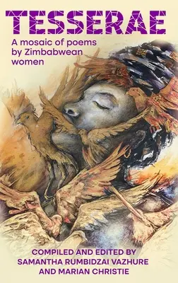 Tesserae: Mozaika wierszy kobiet z Zimbabwe - Tesserae: A mosaic of poems by Zimbabwean women