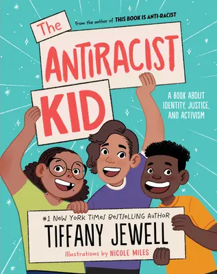 Antyrasistowskie dziecko: książka o tożsamości, sprawiedliwości i aktywizmie - The Antiracist Kid: A Book about Identity, Justice, and Activism