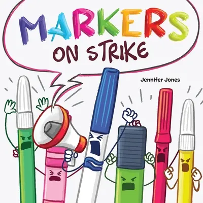 Markery w natarciu: Zabawne, rymowane czytanie na głos o odpowiedzialności za przybory szkolne - Markers on Strike: A Funny, Rhyming, Read Aloud About Being Responsible With School Supplies