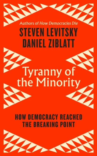 Tyrania mniejszości - jak odwrócić autorytarny zwrot i stworzyć demokrację dla wszystkich - Tyranny of the Minority - How to Reverse an Authoritarian Turn, and Forge a Democracy for All