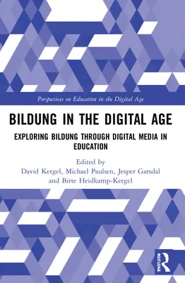 Bildung w erze cyfrowej: odkrywanie Bildung poprzez media cyfrowe w edukacji - Bildung in the Digital Age: Exploring Bildung Through Digital Media in Education