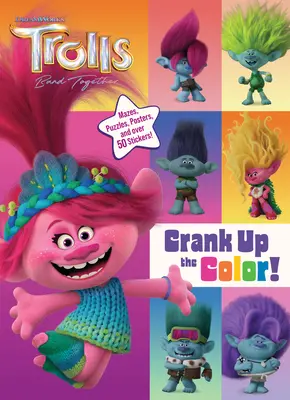 Trolls Band Together: Podkręć kolory! (DreamWorks Trolls) - Trolls Band Together: Crank Up the Color! (DreamWorks Trolls)