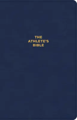 Biblia sportowca CSB, Navy Leathertouch: Biblia dla sportowców - The CSB Athlete's Bible, Navy Leathertouch: Devotional Bible for Athletes