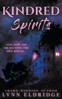 Pokrewne duchy: Paranormalny romans o duchach - Kindred Spirits: A Paranormal Ghost Romance