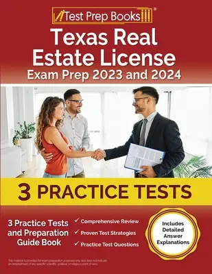 Texas Real Estate License Exam Prep 2023 i 2024: 3 testy praktyczne i książka przygotowawcza [zawiera szczegółowe wyjaśnienia odpowiedzi] - Texas Real Estate License Exam Prep 2023 and 2024: 3 Practice Tests and Preparation Guide Book [Includes Detailed Answer Explanations]