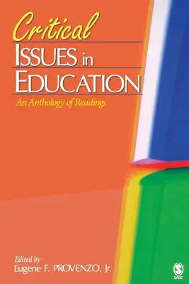 Krytyczne zagadnienia w edukacji: Antologia lektur - Critical Issues in Education: An Anthology of Readings