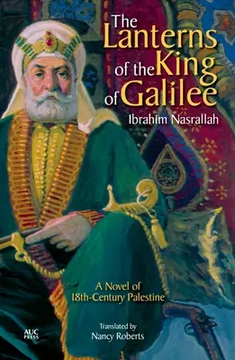 Latarnie króla Galilei: Powieść o XVIII-wiecznej Palestynie - The Lanterns of the King of Galilee: A Novel of 18th-Century Palestine