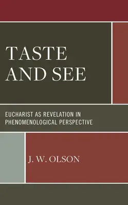 Skosztuj i zobacz: Eucharystia jako objawienie w perspektywie fenomenologicznej - Taste and See: Eucharist as Revelation in Phenomenological Perspective