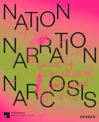 Naród, narracja, narkoza: Zbieranie uwikłań i ucieleśnionych historii - Nation, Narration, Narcosis: Collecting Entanglements and Embodied Histories