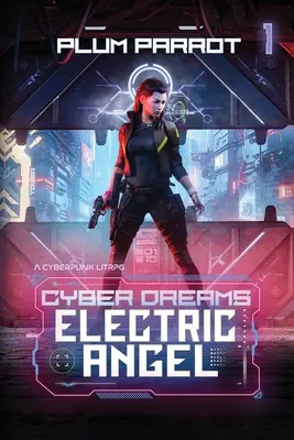 Electric Angel: A Cyberpunk LitRPG