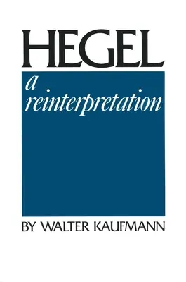 Hegel: Reinterpretacja - Hegel: A Reinterpretation