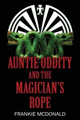 Ciotka Nieparzystka i magiczna lina - Auntie Oddity and the Magician's Rope