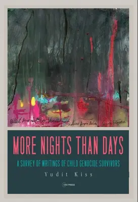 Więcej nocy niż dni: Przegląd pism dzieci ocalałych z ludobójstwa - More Nights Than Days: A Survey of Writings of Child Genocide Survivors