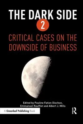 Ciemna strona 2: Krytyczne przypadki na minusie biznesu - The Dark Side 2: Critical Cases on the Downside of Business