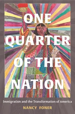Jedna czwarta narodu: Imigracja i transformacja Ameryki - One Quarter of the Nation: Immigration and the Transformation of America
